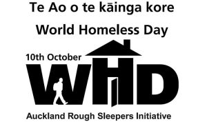 10 October 2016 - Te Ao O Te Kainga Kore - World Homeless Day - Auckland Rough Sleepers Initiative